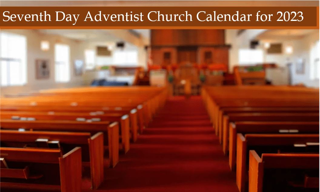 Seventh Day Adventist Church Calendar For 2023 Details Adventistnaija Seventh Day Adventist Church Calendar For 2023 Details Adventistnaija