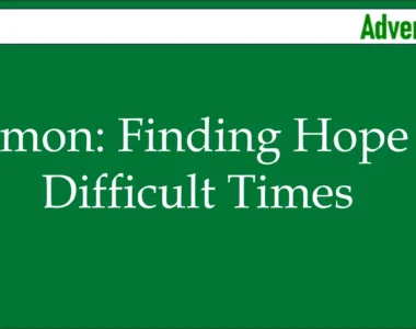 Sermon: Finding Hope in Difficult Times