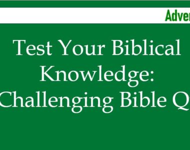 Test Your Biblical Knowledge: A Challenging Bible Quiz