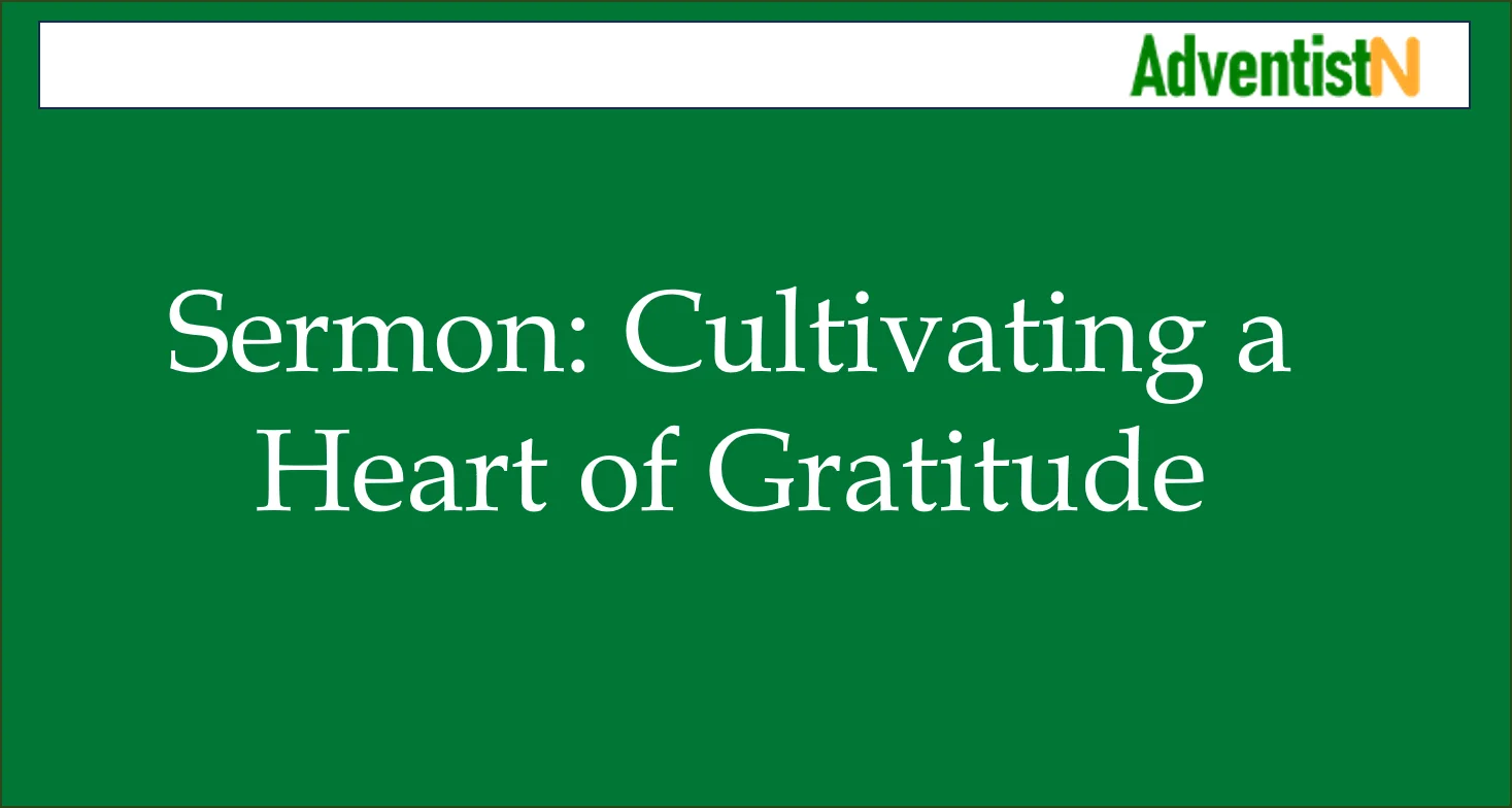 Sermon: Cultivating a Heart of Gratitude