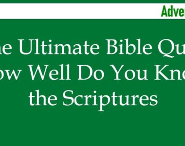 The Ultimate Bible Quiz: How Well Do You Know the Scriptures