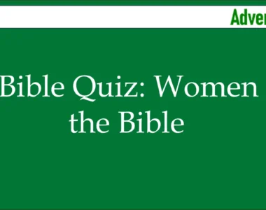 40 Bible Quiz: Women of the Bible